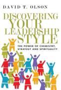 Discovering Your Leadership Style - The Power Of Chemistry, Strategy And Spirituality