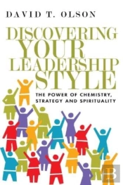 Discovering Your Leadership Style - The Power Of Chemistry, Strategy And Spirituality