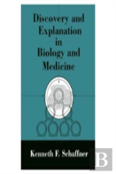 Discovery And Explanation In Biology And Medicine