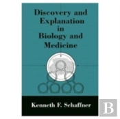Discovery And Explanation In Biology And Medicine