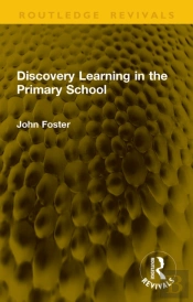 Discovery Learning In The Primary School
