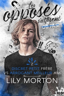 Bertrand.pt - Discret Petit Frère Vs Arrogant Meilleur Ami : Les Opposés S'Attirent... Ou Pas, T2