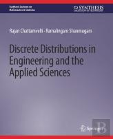 Discrete Distributions In Engineering And The Applied Sciences