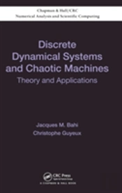 Discrete Dynamical Systems And Chaotic Machines
