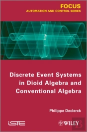 Discrete Event Systems In Dioid Algebra And Conventional Algebra