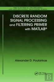 Discrete Random Signal Processing And Filtering Primer With Matlab