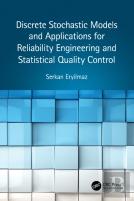 Discrete Stochastic Models And Applications For Reliability Engineering And Statistical Quality Control