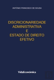 Discricionariedade administrativa e Estado de direito efetivo