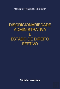 Bertrand.pt - Discricionariedade administrativa e Estado de direito efetivo