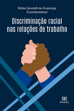 Bertrand.pt - Discriminação Racial Nas Relações De Trabalho