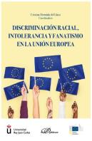 Discriminación Racial, Intolerancia Y Fanatismo En La Unión Europea