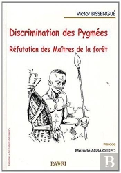 Discrimination Des Pygmees. Refutation Des Maitres De La Foret