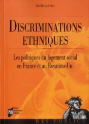Discriminations Athniques ; Les Politiques Du Logement Social En France Et Au Royaume-Unis