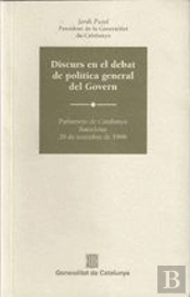 Discurs En El Debat De Pol¡Tica General Del Govern. Parlament De Catalunya 29 De Setembre De 1998