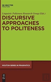 Discursive Approaches To Politeness