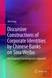 Discursive Constructions Of Corporate Identities By Chinese Banks On Sina Weibo