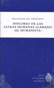 Discurso De Las Letras Humanas Llamado 'El Humanista'