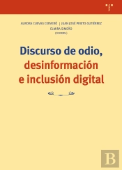 Discurso De Odio, Desinformación E Inclusión Digital