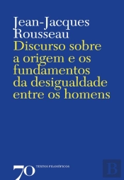 Discurso Sobre A Origem E Os Fundamentos Da Desigualdade Entre Os Homens