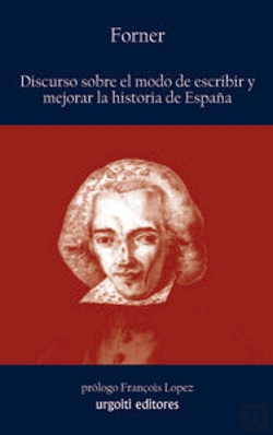 Bertrand.pt - Discurso Sobre El Modo De Escribir Y Mejorar La Historia De España