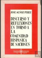 Discurso Y Reflexiones En Torno A La Comunidad Hispánica De Naciones