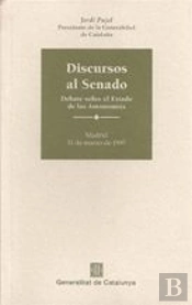 Discursos Al Senado. Debate Sobre El Estado De Las Autonom¡As