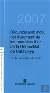 Discursos Amb Motiu Del Lliurament De Les Medalles D'Or De La Generalitat De Catalunya, 11 De Setemb