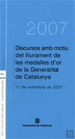 Bertrand.pt - Discursos Amb Motiu Del Lliurament De Les Medalles D'Or De La Generalitat De Catalunya, 11 De Setemb