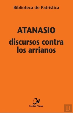 Bertrand.pt - Discursos Contra Los Arrianos