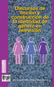 Discursos De Ficción Y Construcción De La Identidad De Género En Televisión