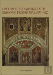 Discursos Parlamentarios De Gregorio Peces-Barba Martínez