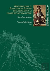 Discursos Sobre El Eclesiastés De Salomón Declarado Según La Verdad Del Sentido Literal