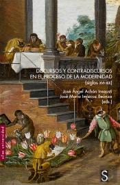 Discursos Y Contradiscursos En El Proceso De La Modernidad Siglos Xvi-Xix