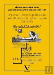 Discursos Y Ficciones Publicitarias En La Difusion De La Rad