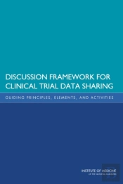 Discussion Framework For Clinical Trial Data Sharing