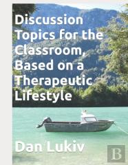 Discussion Topics For The Classroom, Based On A Therapeutic Lifestyle