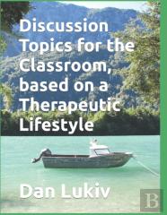 Discussion Topics For The Classroom, Based On A Therapeutic Lifestyle