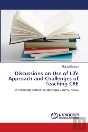 Discussions On Use Of Life Approach And Challenges Of Teaching Cre