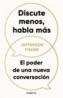 Discute Menos, Habla Mas