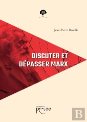 Discuter Et Dépasser Marx