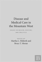 Disease And Medical Care In The Mountain West