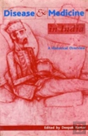 Disease And Medicine In India Â€“ A Historical Overview