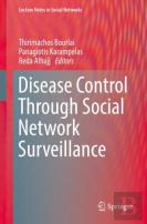 Disease Control Through Social Network Surveillance