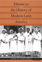 Disease In The History Of Modern Latin America