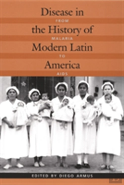 Bertrand.pt - Disease In The History Of Modern Latin America