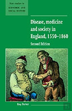 Bertrand.pt - Disease, Medicine And Society In England, 1550â€“1860