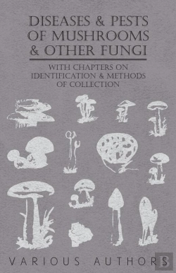 Bertrand.pt - Diseases And Pests Of Mushrooms And Other Fungi - With Chapters On Disease, Insects, Sanitation And Pest Control