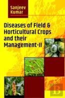 Diseases Of Field & Horticultural Crops  And Their Management-Ii