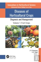 Diseases Of Horticultural Crops: Diagnosis And Management