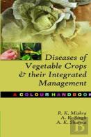 Diseases Of Vegetable Crops And Their Integrated Management